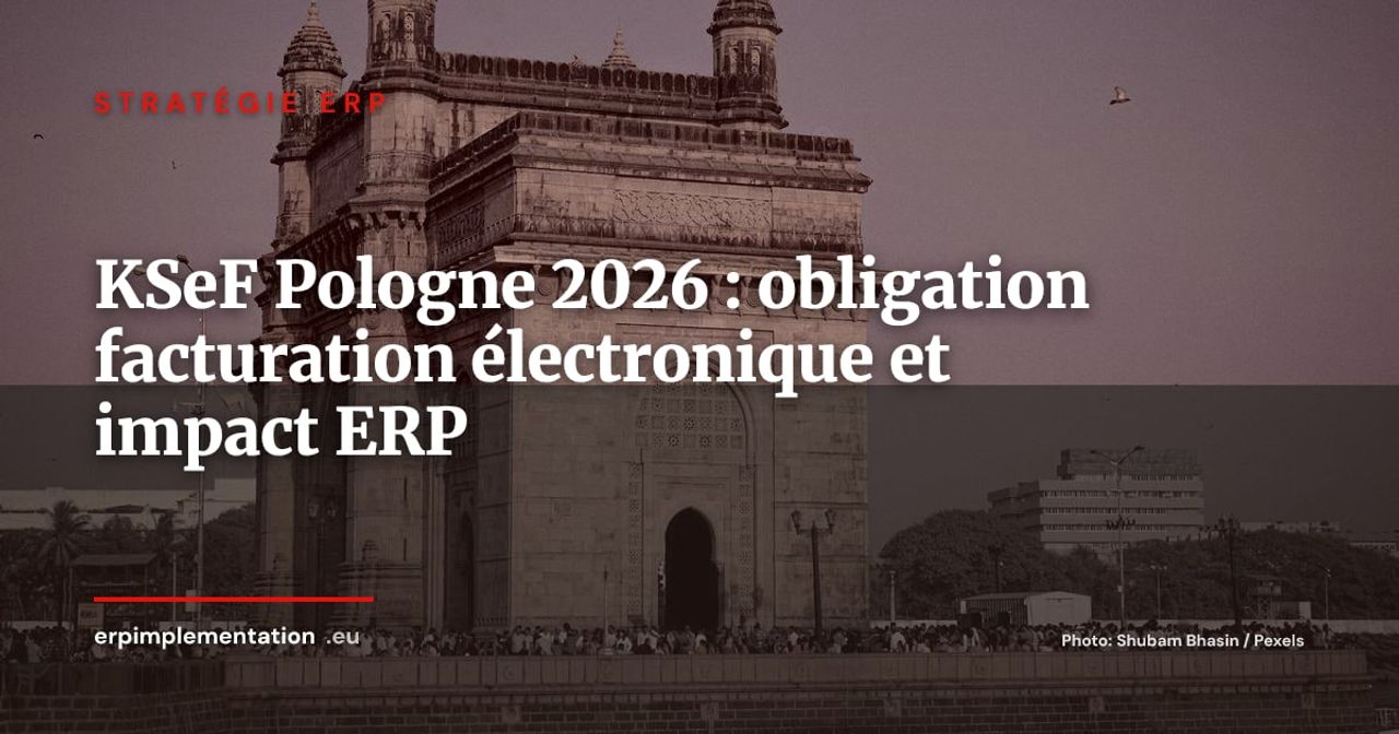 KSeF Pologne 2026 : la facturation électronique centralisée et ce que votre ERP doit gérer