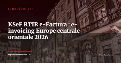 KSeF, RTIR, e-Factura : cartographie des obligations de facturation électronique en Europe centrale et orientale 2026-2027