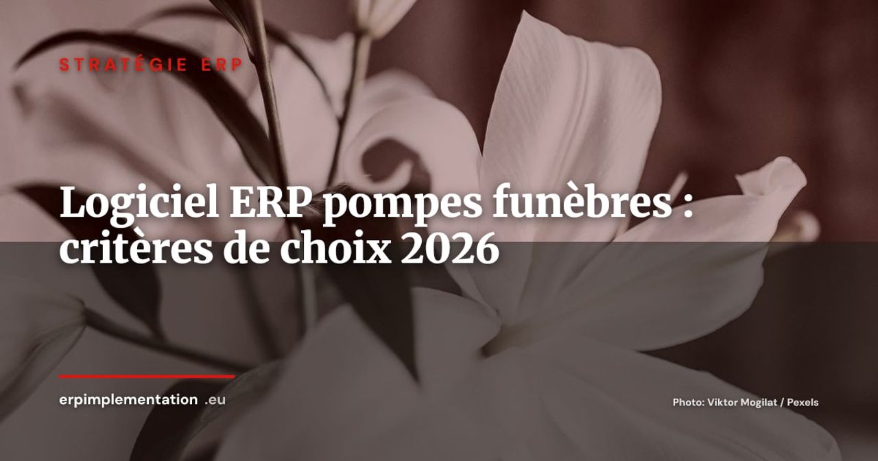 ERP pour pompes funèbres et services funéraires : ce qu'il faut exiger en 2026