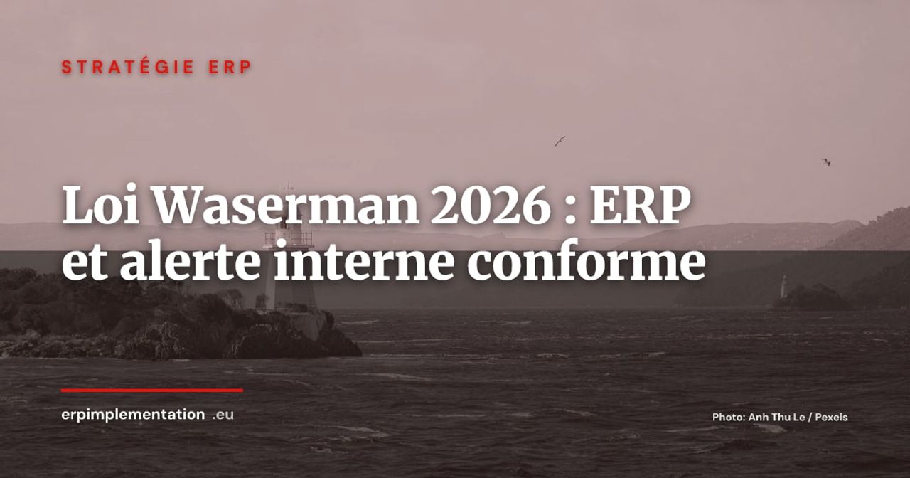 Loi Waserman et ERP : mettre en place un dispositif d'alerte professionnelle conforme en 2026