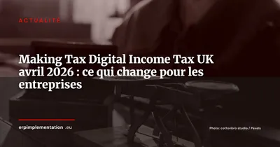 Making Tax Digital UK : l'obligation Income Tax pour les revenus >£50 000 entre en vigueur
