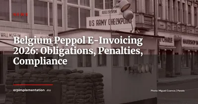 Mandatory Peppol E-Invoicing in Belgium: What Businesses Must Know