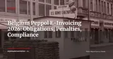 Mandatory Peppol E-Invoicing in Belgium: What Businesses Must Know — News