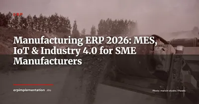 Manufacturing ERP & Industry 4.0: Complete MES & IoT Integration Guide