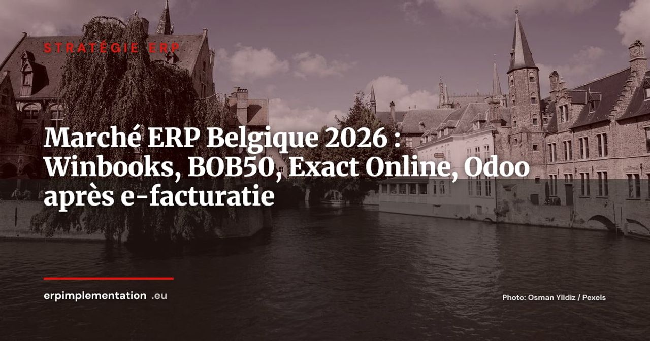 Marché ERP Belgique 2026 : Winbooks, BOB50, Exact Online, Odoo -- cartographie après la e-facturatie obligatoire