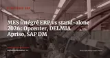 MES intégré ERP vs MES stand-alone en 2026 : Opcenter, DELMIA Apriso, SAP Digital Manufacturing -- guide de décision — Stratégie ERP