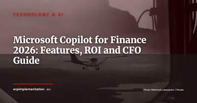 Microsoft Copilot for Finance in Dynamics 365: Features, Real-World Use Cases and CFO ROI in 2026