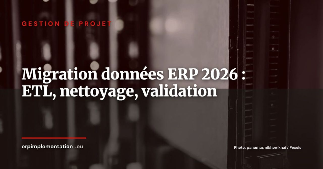 Migration de données ERP : méthodologie en 7 étapes, du nettoyage à la recette