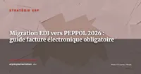 Votre EDI est-il compatible avec la facture électronique obligatoire ? Guide de migration 2026