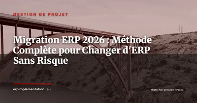 Migration ERP : guide complet pour changer de système sans douleur