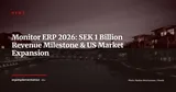Monitor ERP Crosses SEK 1 Billion: Sweden's Manufacturing ERP Eyes the US — News