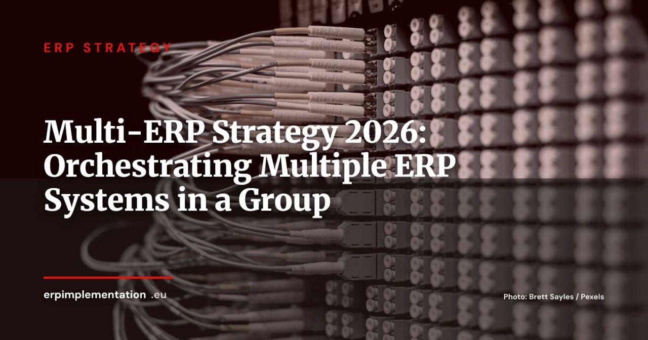 Multi-ERP Strategy: When and How to Orchestrate Multiple ERPs Across a Group