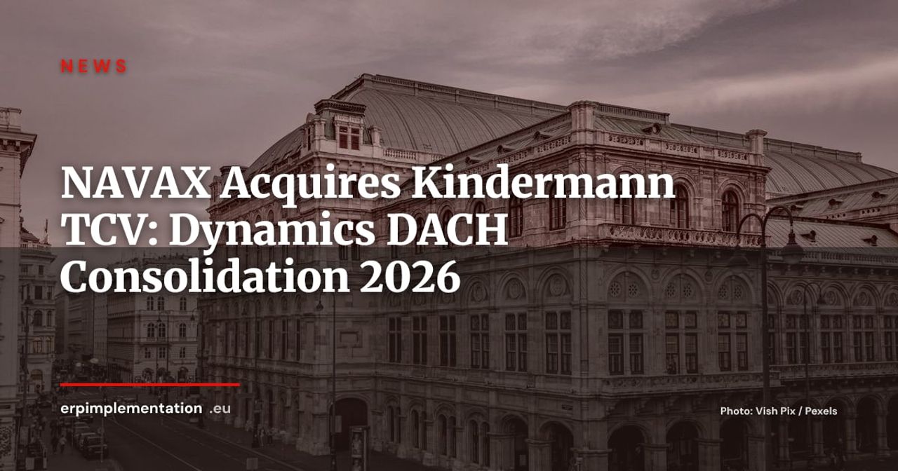 NAVAX Acquires Kindermann TCV: Microsoft Dynamics Partner Consolidation Accelerates in DACH