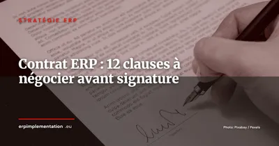 12 clauses indispensables à négocier dans votre contrat ERP avant de signer
