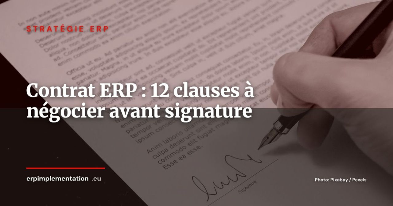 12 clauses indispensables à négocier dans votre contrat ERP avant de signer