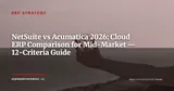 NetSuite vs Acumatica: Cloud ERP Comparison for International Mid-Market Companies 2026 — ERP Strategy