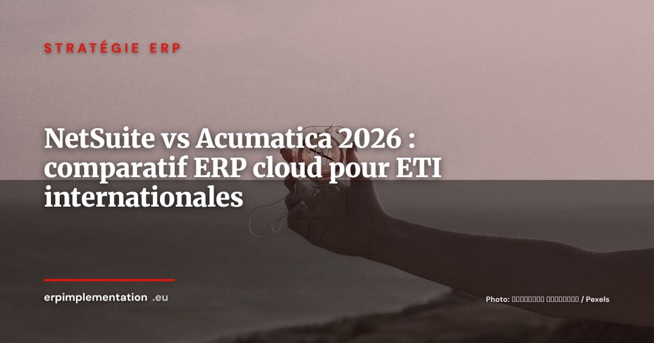 NetSuite vs Acumatica : comparatif ERP cloud pour ETI en expansion internationale 2026