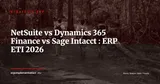 NetSuite vs Dynamics 365 Finance vs Sage Intacct : lequel choisir pour une ETI en forte croissance ? — Stratégie ERP