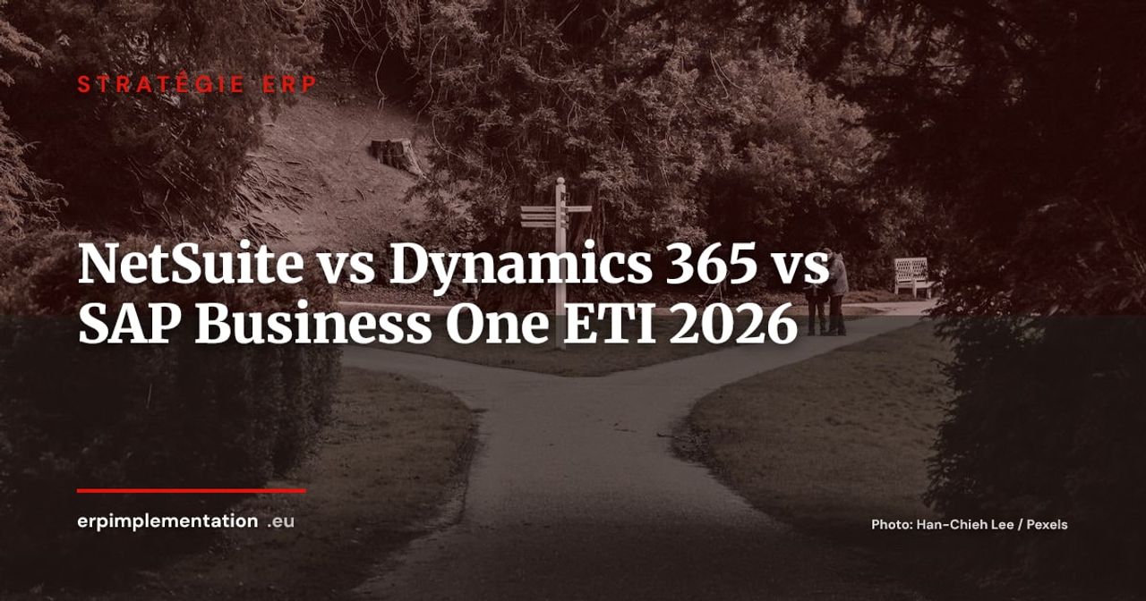 NetSuite vs Microsoft Dynamics 365 vs SAP Business One : lequel choisir pour une ETI en 2026 ?