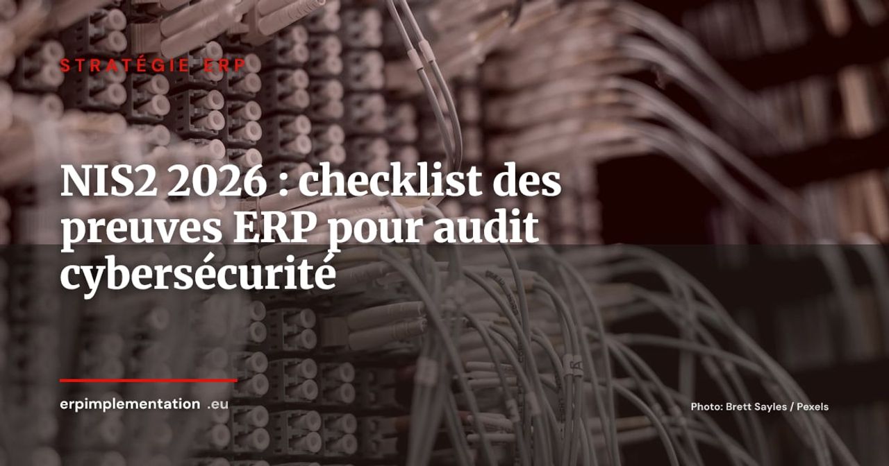 NIS2 en 2026 : checklist des preuves ERP à présenter en audit cybersécurité
