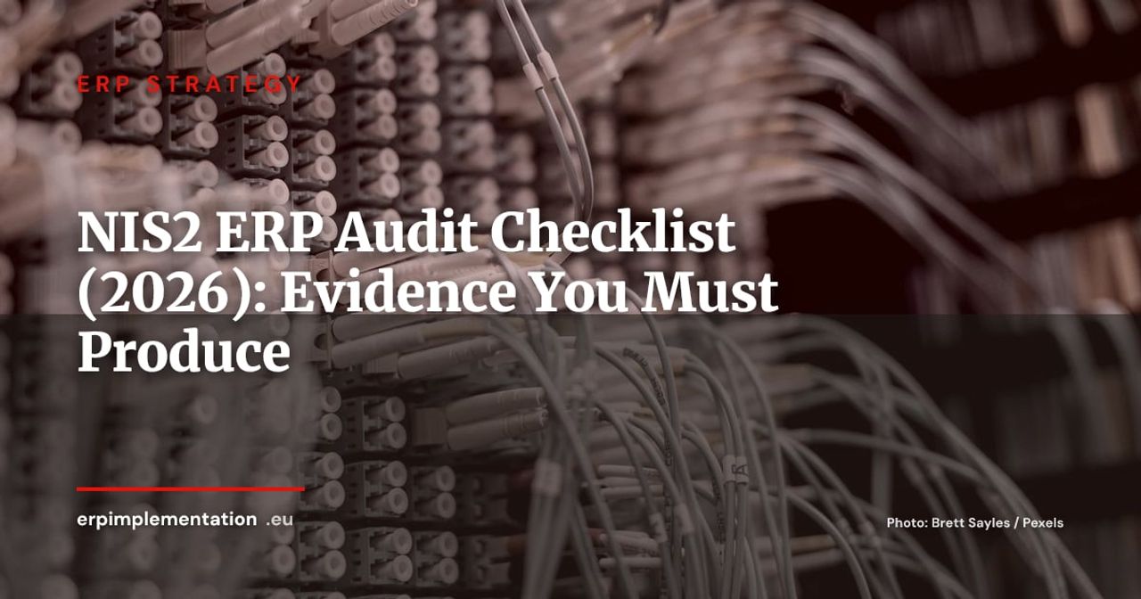 NIS2 in 2026: ERP Evidence Checklist for Cybersecurity Audits