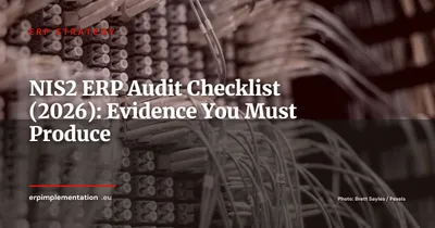 NIS2 in 2026: ERP Evidence Checklist for Cybersecurity Audits