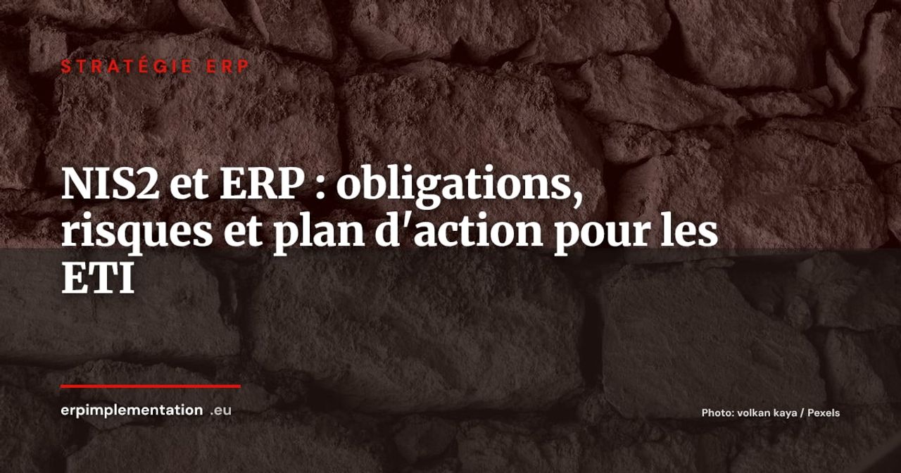 Directive NIS2 et ERP : ce que les ETI doivent préparer avant octobre 2026