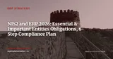 NIS2 and ERP: Obligations for Essential and Important Entities — Compliance Roadmap 2026-2027 — ERP Strategy