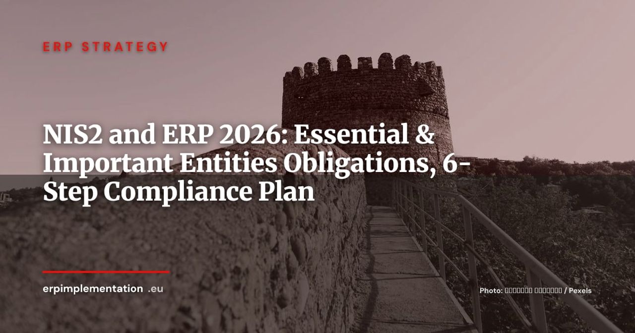 NIS2 and ERP: Obligations for Essential and Important Entities — Compliance Roadmap 2026-2027
