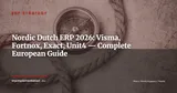 Nordic & Dutch ERP Leaders: Visma, Fortnox, Exact — The Hidden European Vendors — ERP Strategy