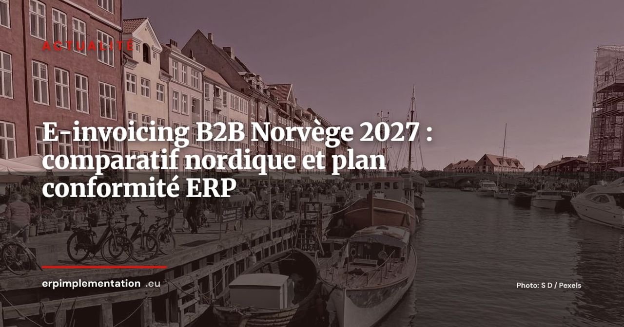 E-invoicing B2B en Norvège dès 2027 : où en sont le Danemark et la Suède ?