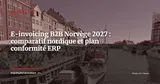 E-invoicing B2B en Norvège dès 2027 : où en sont le Danemark et la Suède ? — Actualité