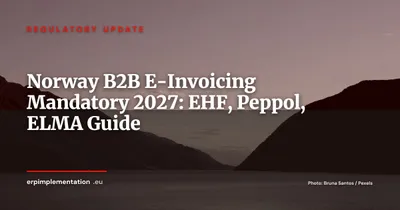 Norway Mandates B2B E-Invoicing from 1 January 2027: Law Enacted