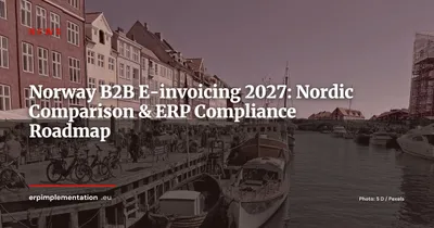 Norway B2B E-invoicing Mandate 2027: How Does It Compare to Denmark and Sweden?