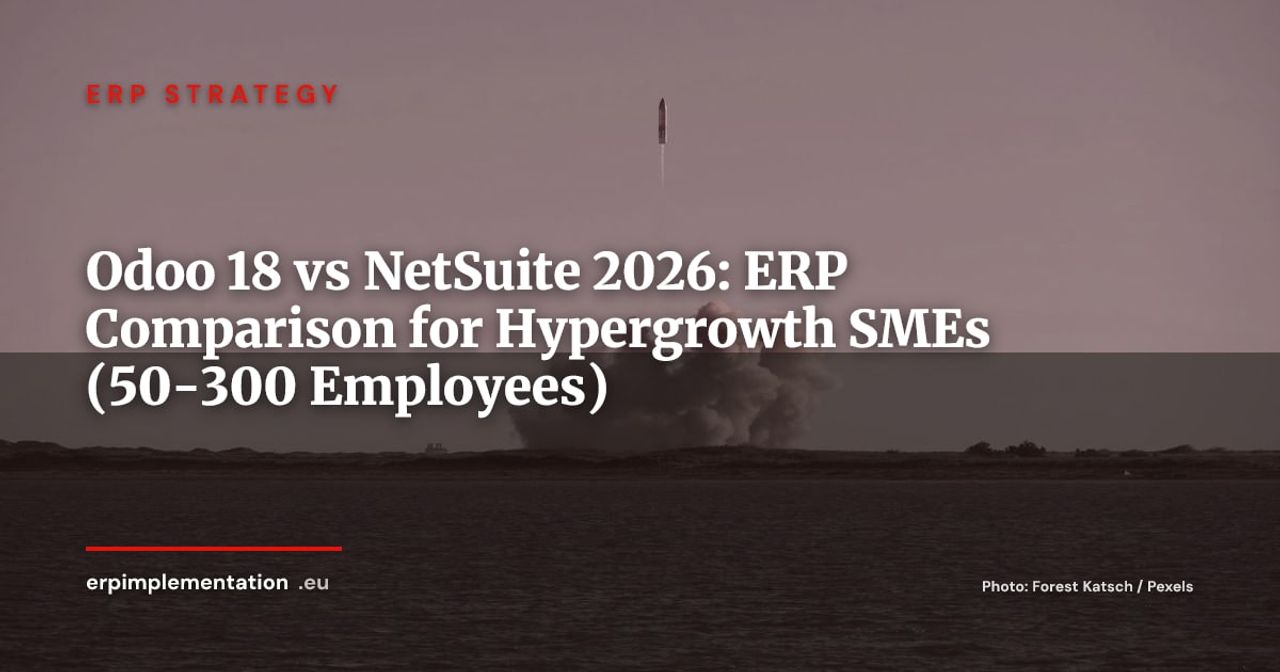 Odoo 18 vs Oracle NetSuite: Which ERP for a Hypergrowth SME? (2026)