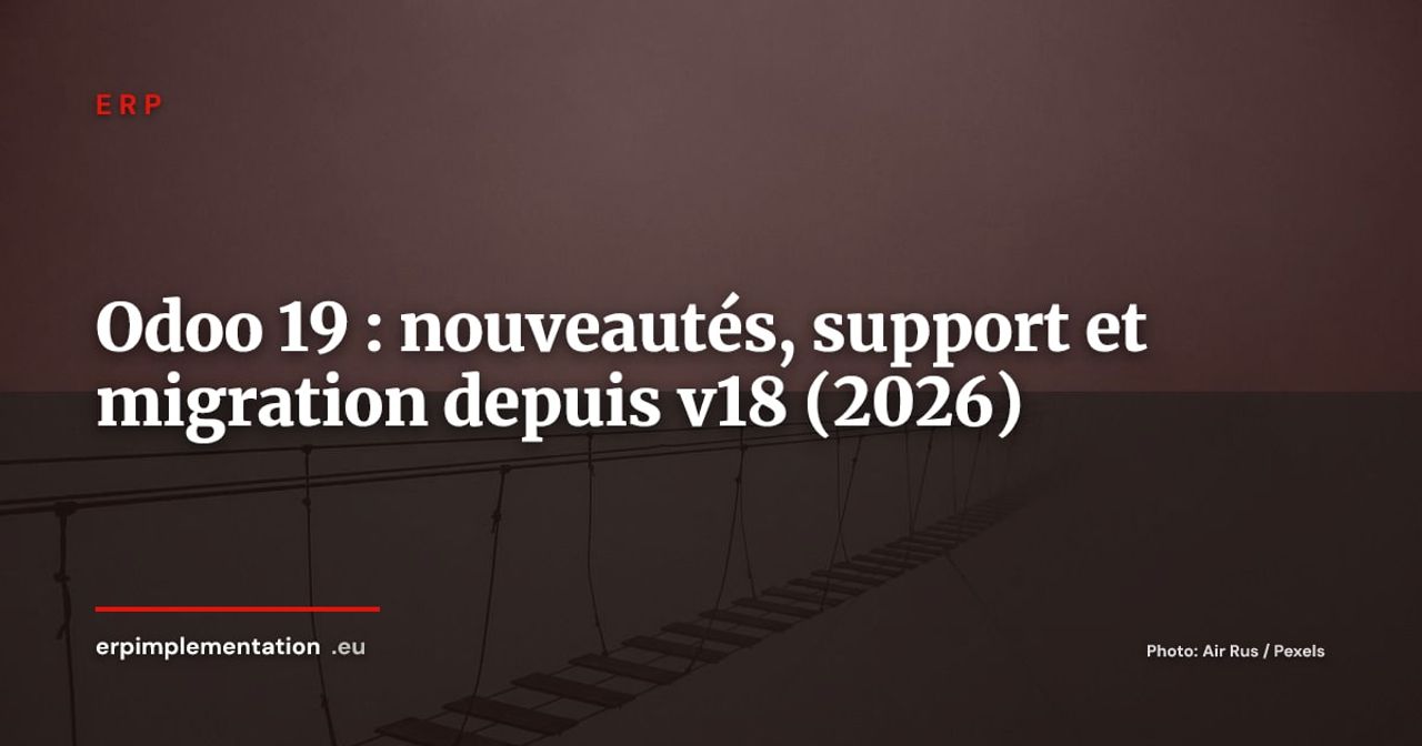 Odoo 19 : nouveautés, cycle de vie et guide de migration depuis la v18