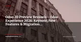 Odoo 20 World Premiere in Brussels: What Odoo Experience 2026 Is Announcing — News