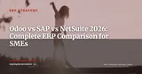 Odoo vs SAP Business One vs NetSuite: Honest SME Comparison 2026 — ERP Strategy