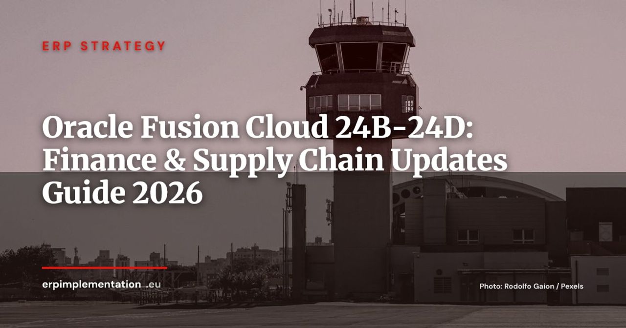 Oracle Fusion Cloud 2026: Key Finance and Supply Chain Updates from Releases 24B, 24C, and 24D