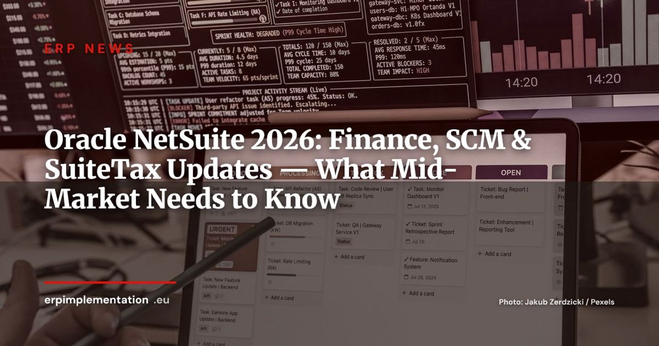 Oracle NetSuite 2026: Key Finance, SCM and SuiteTax Updates for Mid-Market Companies
