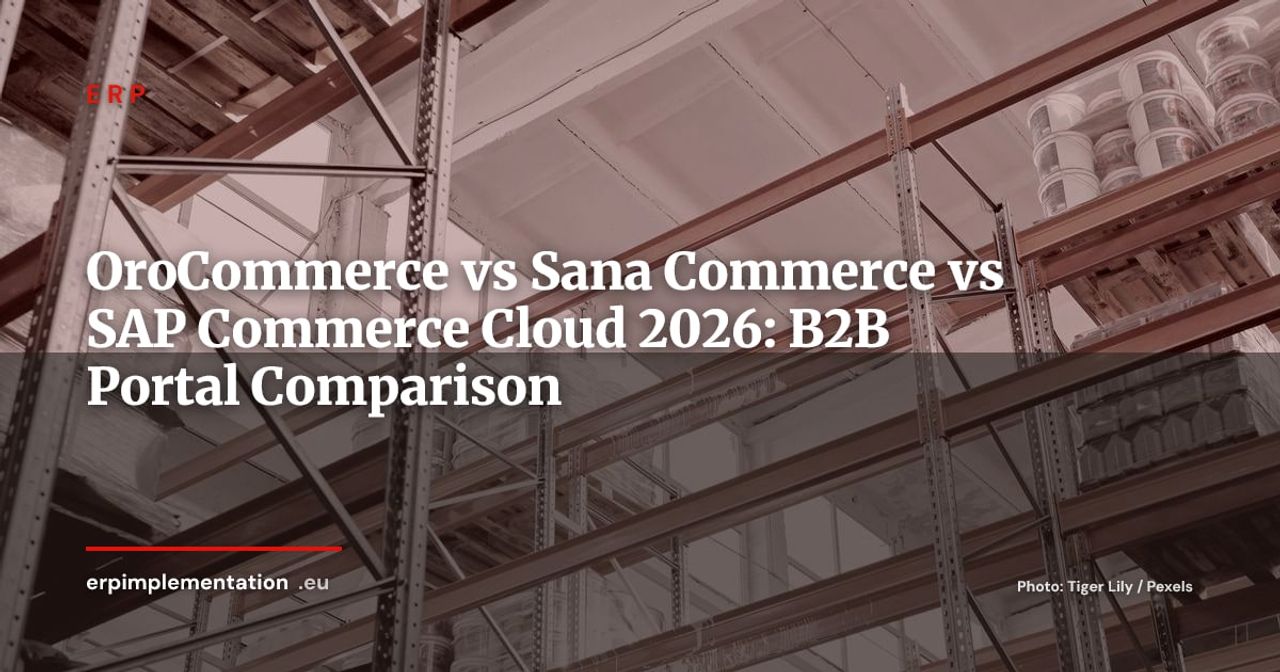 OroCommerce vs Sana Commerce vs SAP Commerce Cloud: Choosing Your B2B Portal for ERP Integration in 2026