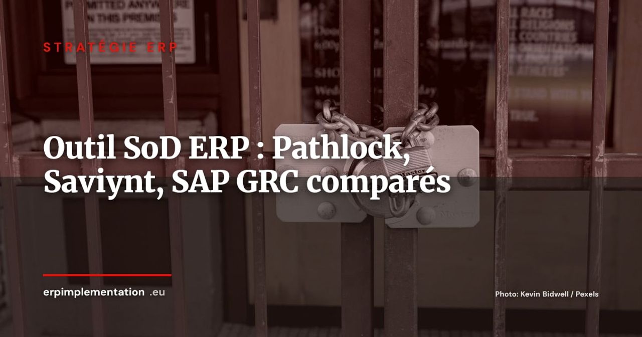 Pathlock, Saviynt, SAP GRC : quel outil de SoD choisir pour votre ERP en 2026 ?