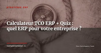 Outils interactifs : calculez votre TCO et trouvez votre ERP
