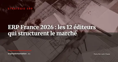 Panorama ERP France 2026 : cartographie des 12 éditeurs qui structurent le marché
