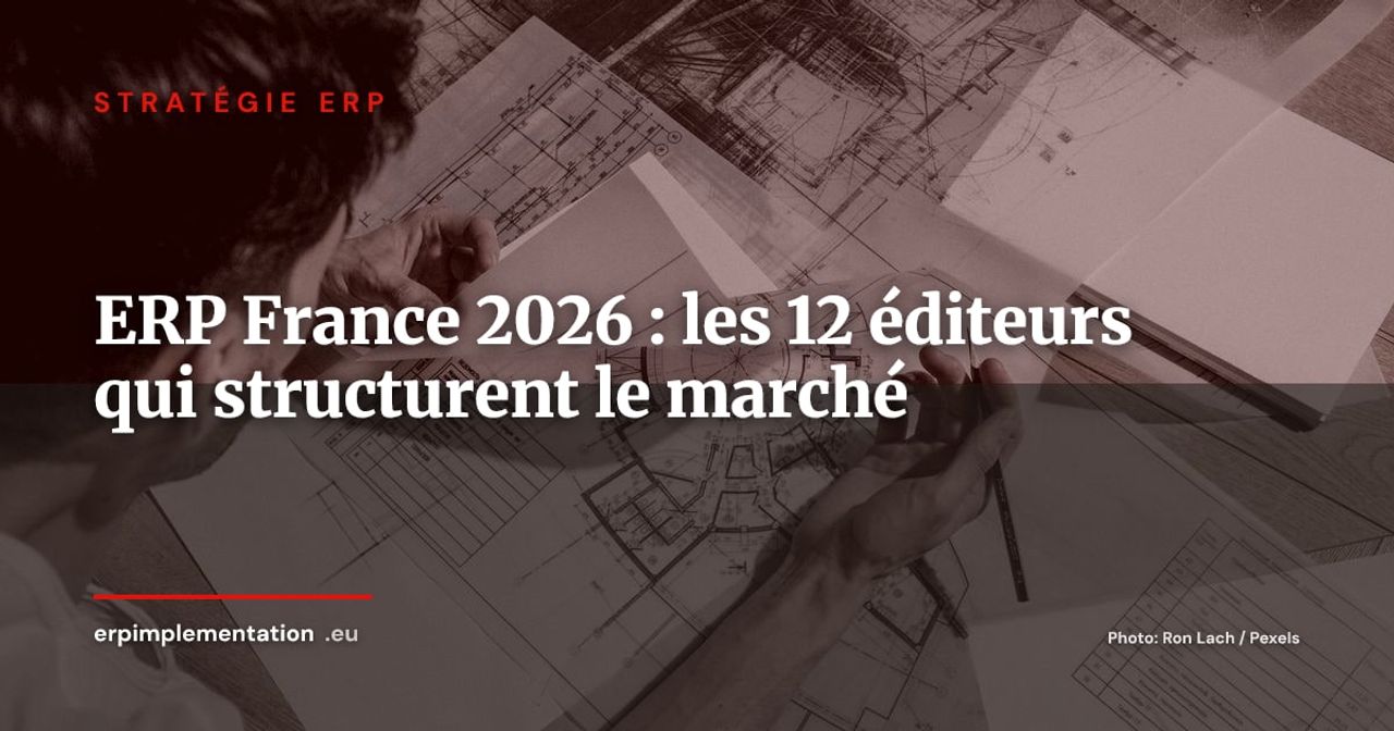 Panorama ERP France 2026 : cartographie des 12 éditeurs qui structurent le marché