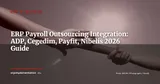 Payroll Outsourcing Without Losing Control: Interfacing Your ERP with ADP, Cegedim, Payfit and Nibelis — ERP Strategy
