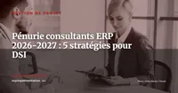Pénurie de talents ERP 2026-2027 : 5 stratégies pour DSI sous pression