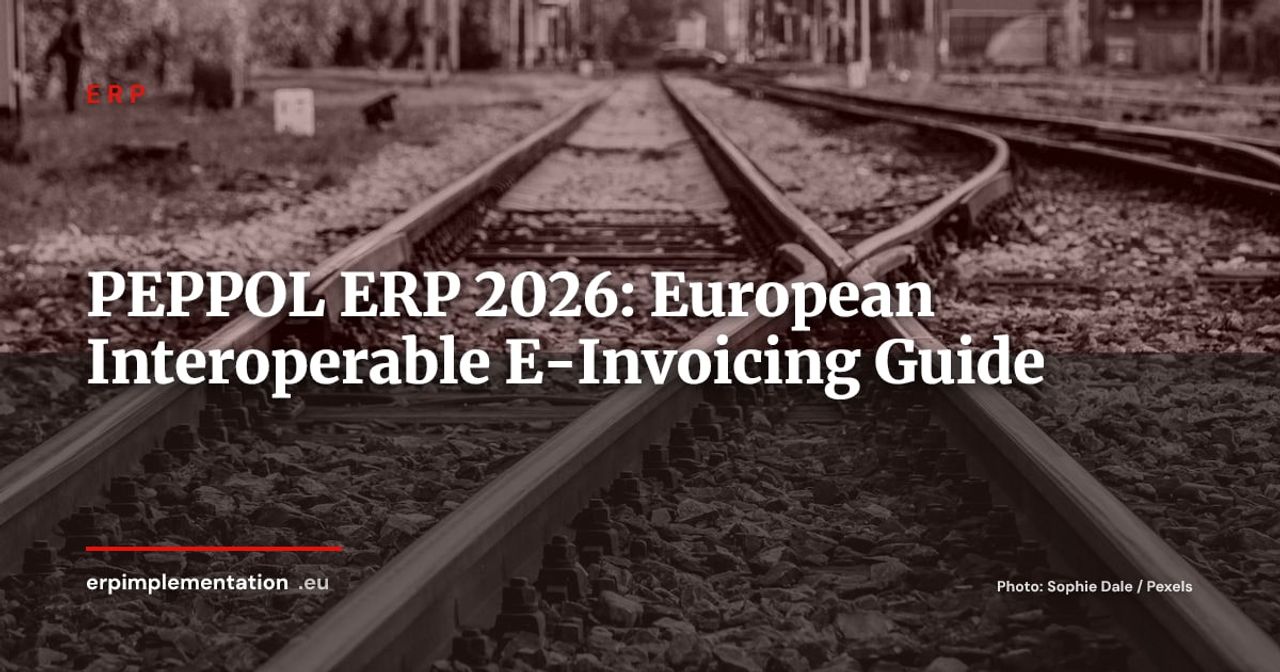 PEPPOL E-Invoicing: What Your ERP Must Do for Interoperable Billing in Europe 2026
