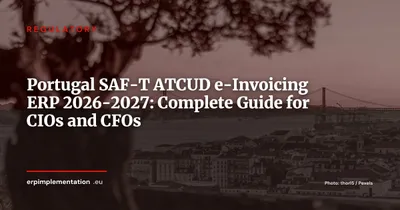 Portugal 2026-2027: Monthly SAF-T, ATCUD and Electronic Signatures — Your ERP Compliance Roadmap