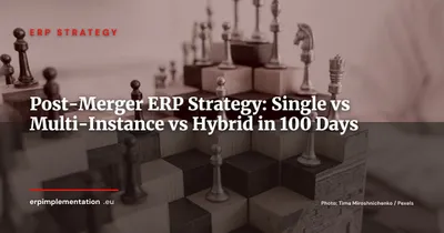 Post-Merger ERP in 100 Days: Single Instance, Multi-Instance, or Hybrid?